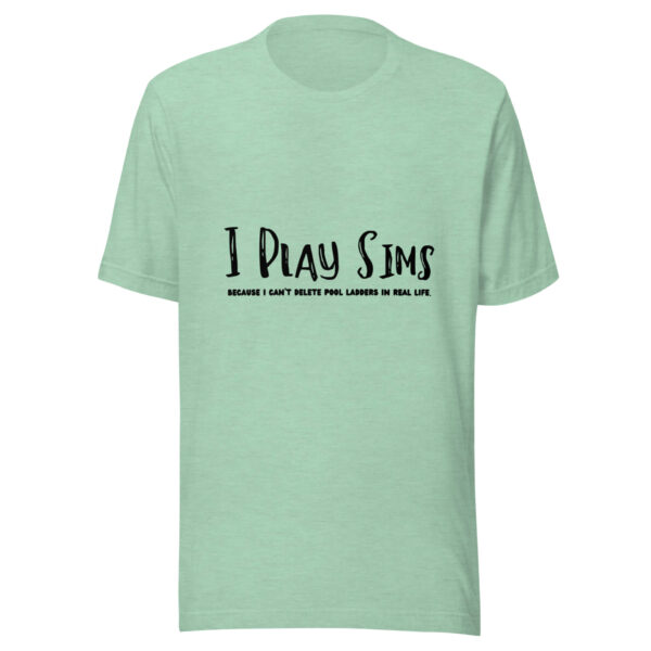 "I Play Sims" Unisex t-shirt - Image 4