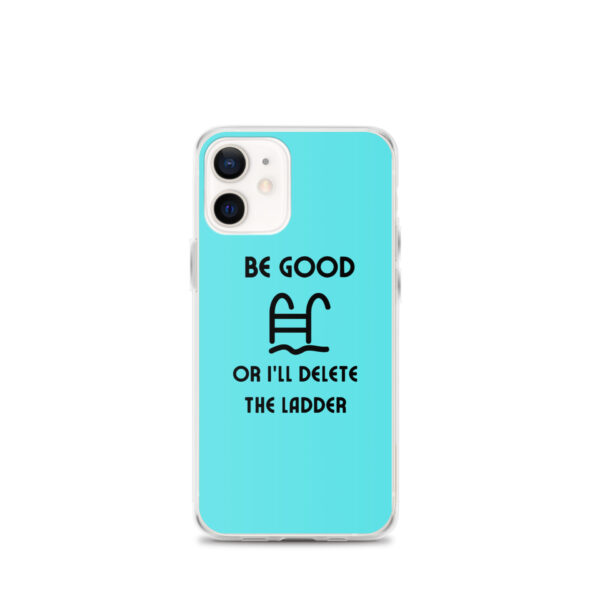 "Be Good Or I'll Delete The Ladder" Case for iPhone® - Image 8