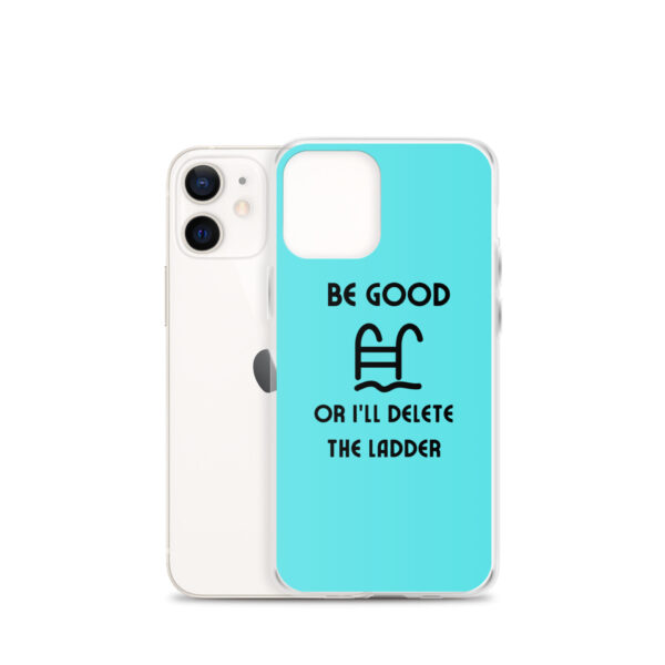 "Be Good Or I'll Delete The Ladder" Case for iPhone® - Image 9