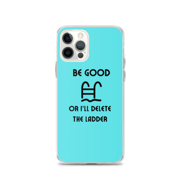 "Be Good Or I'll Delete The Ladder" Case for iPhone® - Image 12