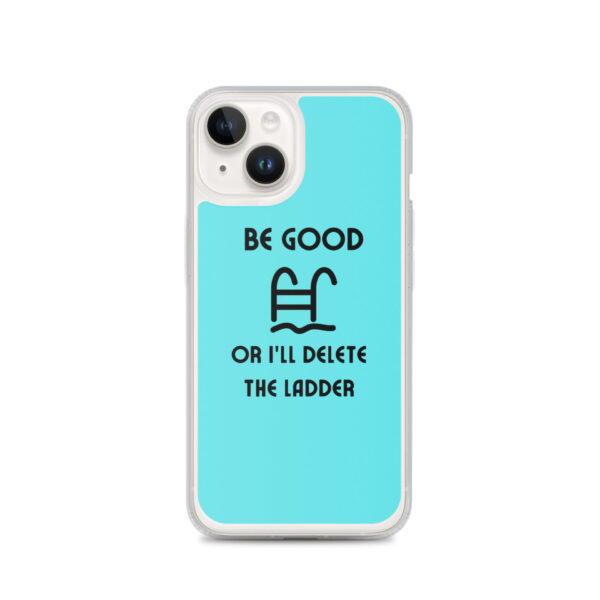 "Be Good Or I'll Delete The Ladder" Case for iPhone® - Image 27