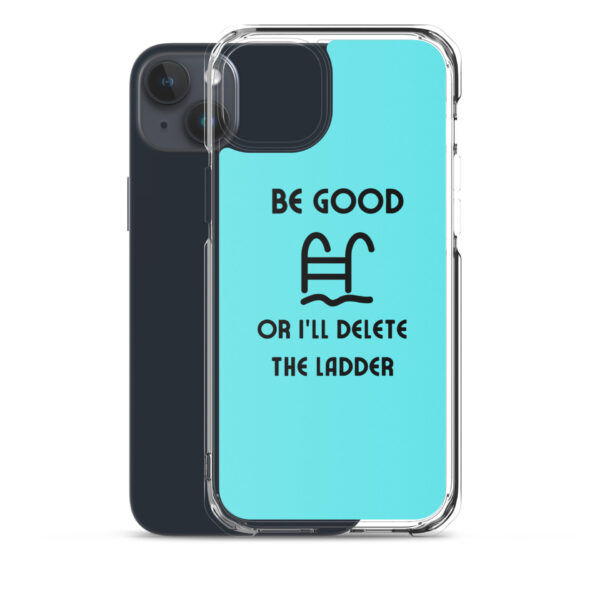 "Be Good Or I'll Delete The Ladder" Case for iPhone® - Image 30