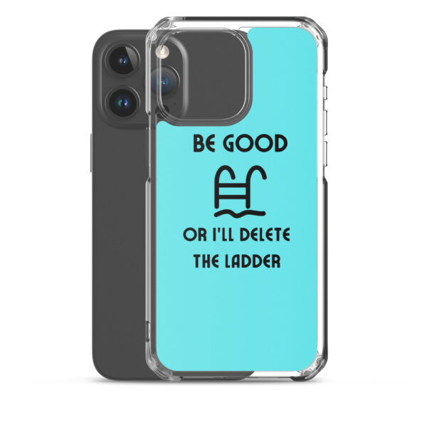 "Be Good Or I'll Delete The Ladder" Case for iPhone® - Image 32