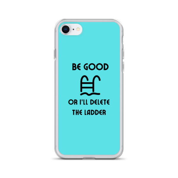 "Be Good Or I'll Delete The Ladder" Case for iPhone® - Image 35