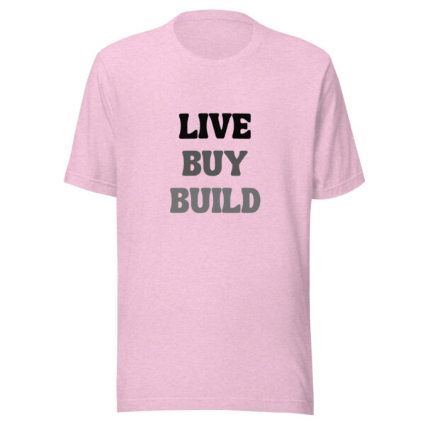 "Live, Buy, Build" Unisex t-shirt - Image 2