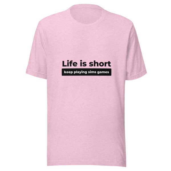 "Life Is Short" Unisex t-shirt - Image 2