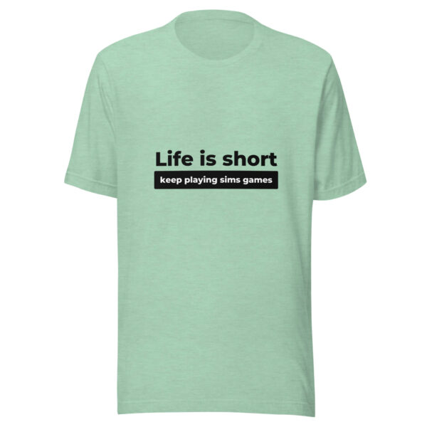 "Life Is Short" Unisex t-shirt - Image 4