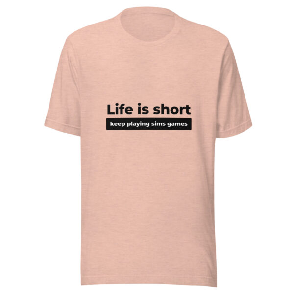 "Life Is Short" Unisex t-shirt - Image 5